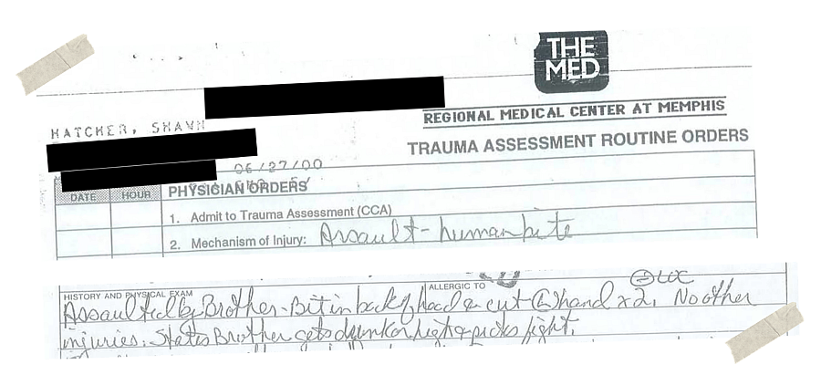   Excerpts of Shawn Hatcher’s trauma assessment form following a fight with Chris. It reads: “Assaulted by brother. Bit in back of head and cut left hand x2. No other injuries. States brother gets drunk or high + picks fight.”