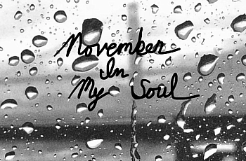 (Image via ‘November In My Soul’)