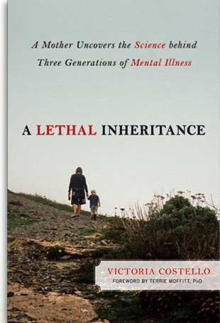 a lethal inheritance, mental illness, mental health, victoria costello, reporting on health
